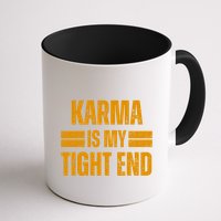 Karma Is My Tight End Mug