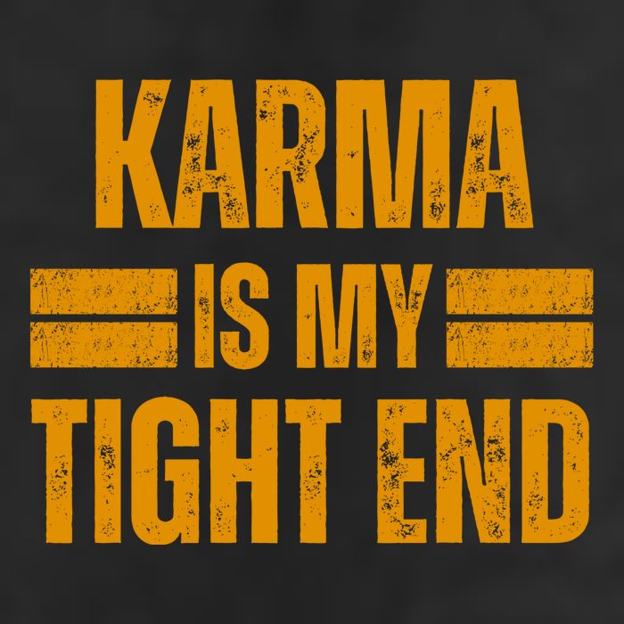 Karma Is My Tight End 25L Jumbo Tote