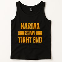 Karma Is My Tight End Tank Top