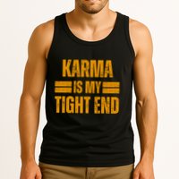 Karma Is My Tight End Tank Top