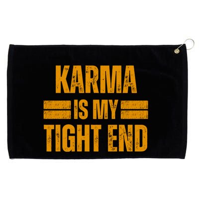 Karma Is My Tight End Grommeted Golf Towel