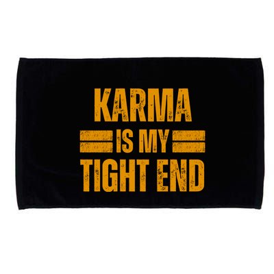Karma Is My Tight End Microfiber Hand Towel