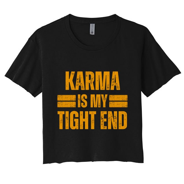 Karma Is My Tight End Crop Top
