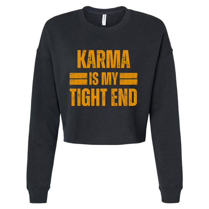 Karma Is My Tight End Cropped Pullover Crew