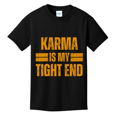 Karma Is My Tight End Kids T-Shirt