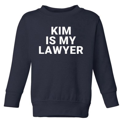 Kim Is My Lawyer 1 Toddler Sweatshirt