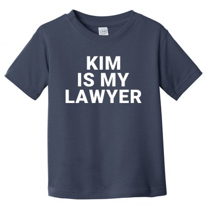 Kim Is My Lawyer 1 Toddler T-Shirt