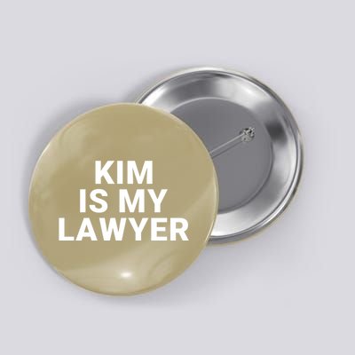 Kim Is My Lawyer 1 Button