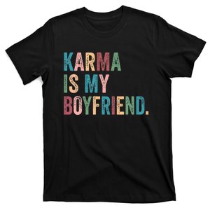 Karma Is My Boy Friend Karma Is Cat T-Shirt