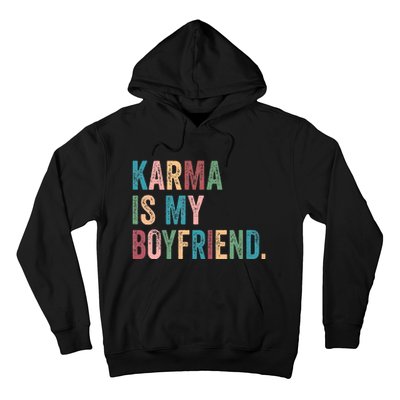 Karma Is My Boy Friend Karma Is Cat Funny Music Hoodie