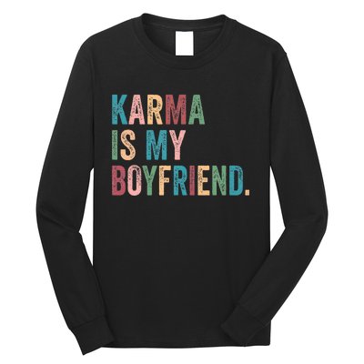 Karma Is My Boy Friend Karma Is Cat Funny Music Long Sleeve Shirt