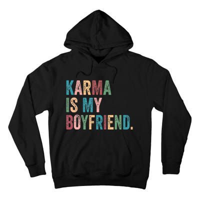 Karma Is My Boy Friend Karma Is Cat Funny Music Tall Hoodie