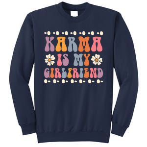 Karma Is My Girlfriend Hippie Flower Sarcastic Boyfriend Sweatshirt