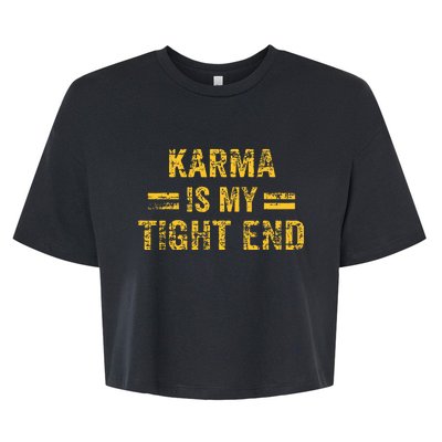 Karma is My Tight End  Bella+Canvas Jersey Crop Tee