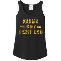 Karma is My Tight End  Ladies Essential Tank