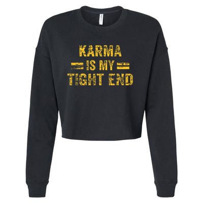 Karma is My Tight End  Cropped Pullover Crew