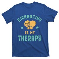 Kickboxing Is My Therapy Sarcastic Funny Boxing Kickboxer Great Gift T-Shirt