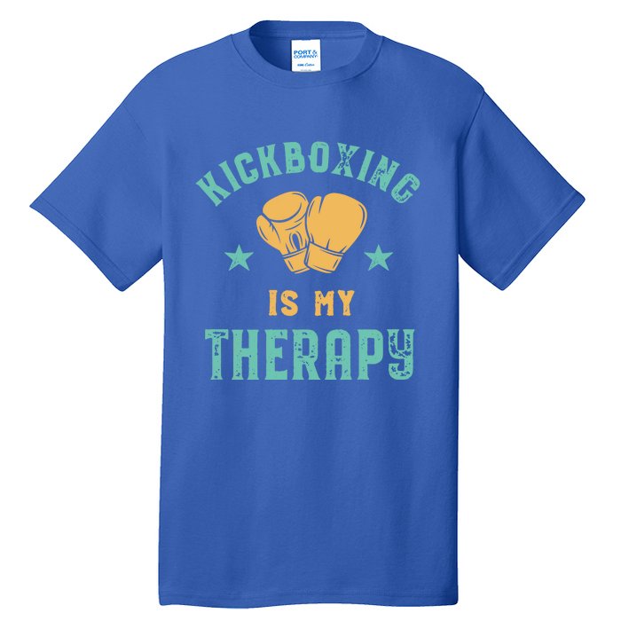 Kickboxing Is My Therapy Sarcastic Funny Boxing Kickboxer Great Gift Tall T-Shirt