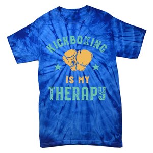 Kickboxing Is My Therapy Sarcastic Funny Boxing Kickboxer Great Gift Tie-Dye T-Shirt