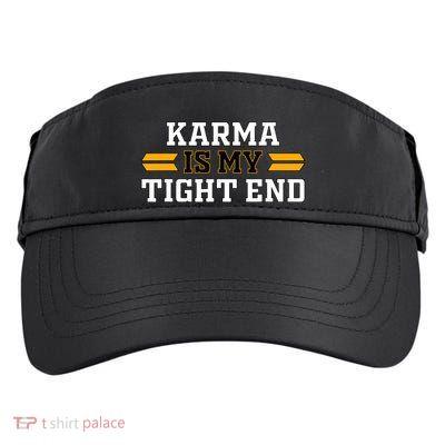 Karma Is My Tight End Adult Drive Performance Visor