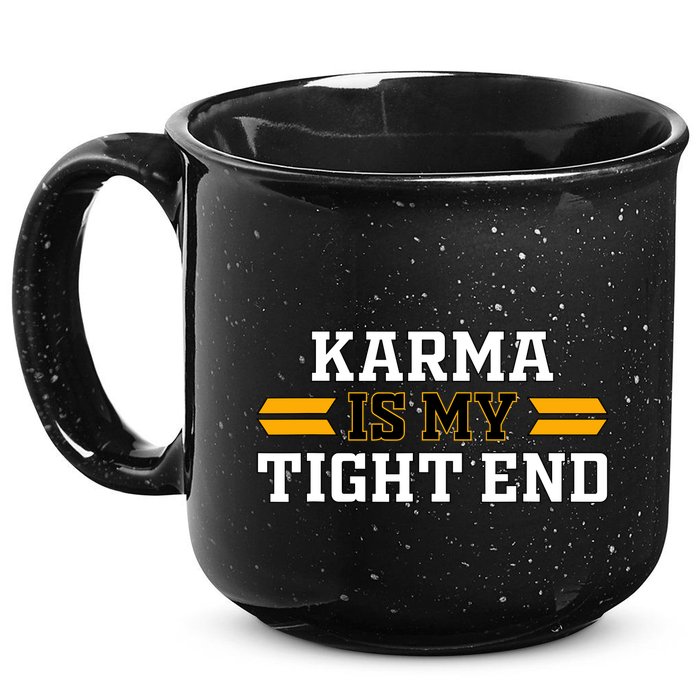 Karma Is My Tight End 15oz Campfire Ceramic Mug
