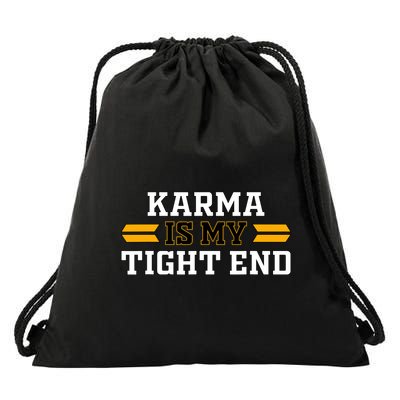 Karma Is My Tight End Drawstring Bag