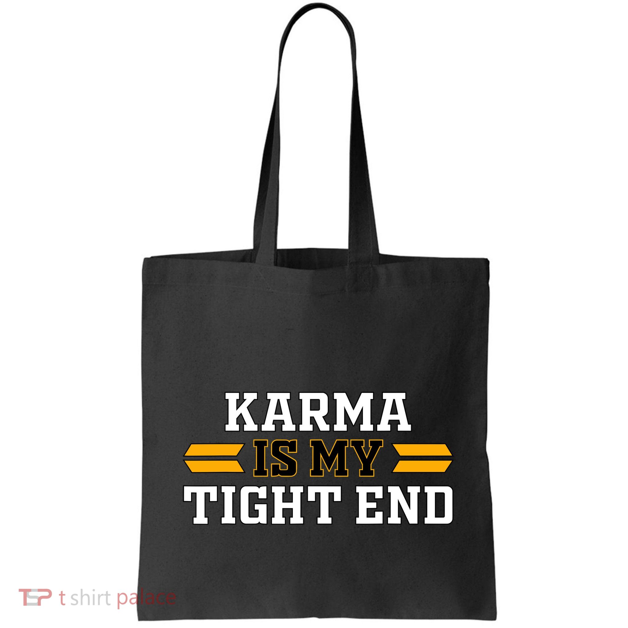 Karma Is My Tight End Bag