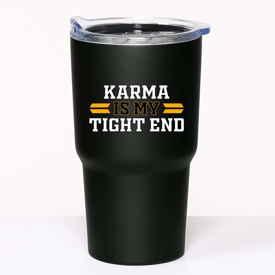 Karma Is My Tight End Tumbler