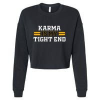 Karma Is My Tight End Cropped Pullover Crew