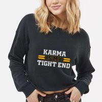 Karma Is My Tight End Cropped Pullover Crew