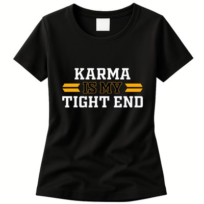 Karma Is My Tight End Womens T-Shirt