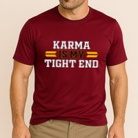 Karma Is My Tight End Performance Shirt