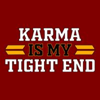 Karma Is My Tight End Performance Shirt