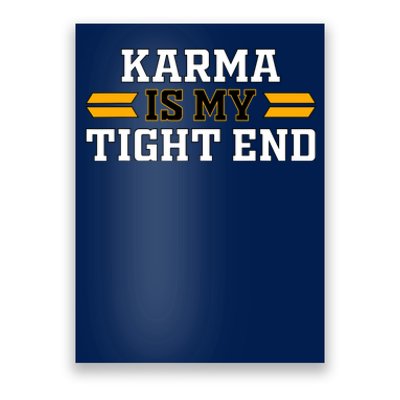 Karma Is My Tight End Poster