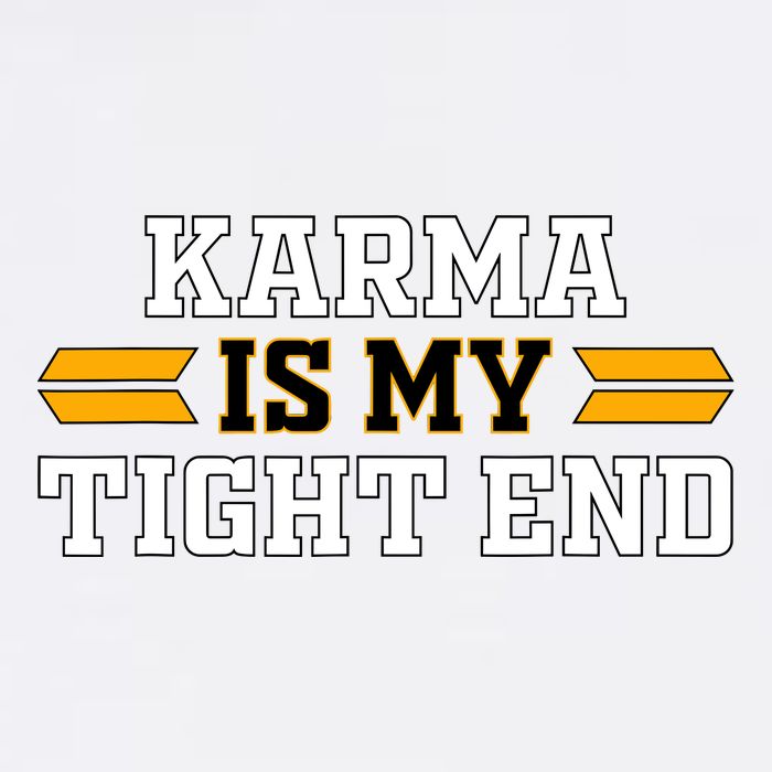 Karma Is My Tight End Garment-Dyed Sweatshirt