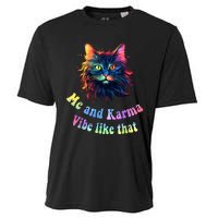 Karma Is My Boyfriend Me And Karma Vibe Like That Cat Lover Cooling Performance Crew T-Shirt