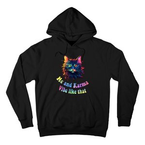 Karma Is My Boyfriend Me And Karma Vibe Like That Cat Lover Hoodie