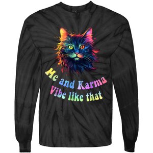 Karma Is My Boyfriend Me And Karma Vibe Like That Cat Lover Tie-Dye Long Sleeve Shirt