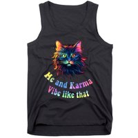 Karma Is My Boyfriend Me And Karma Vibe Like That Cat Lover Tank Top