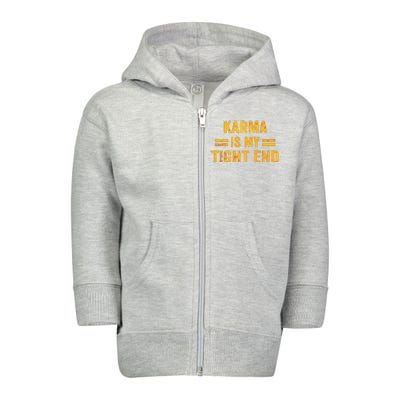 Karma is My Tight End Toddler Zip Fleece Hoodie