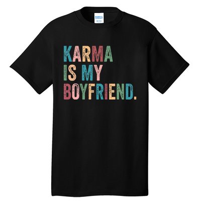 Karma Is My Boy Friend Karma Is Cat Tall T-Shirt