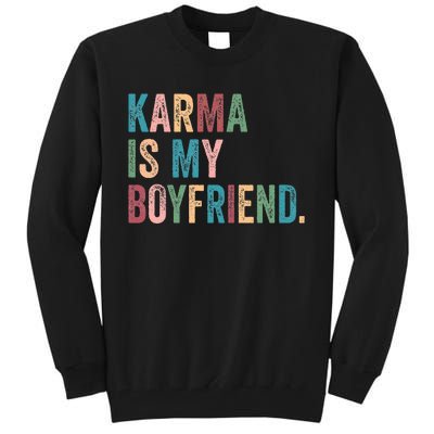 Karma Is My Boy Friend Karma Is Cat Tall Sweatshirt