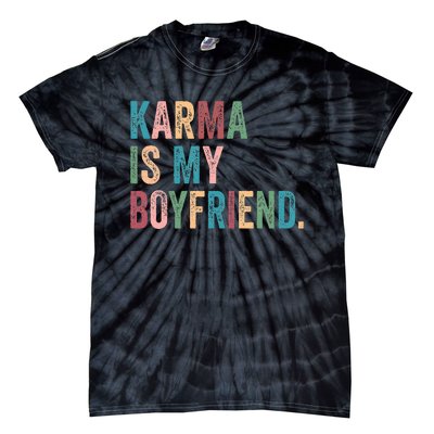 Karma Is My Boy Friend Karma Is Cat Tie-Dye T-Shirt