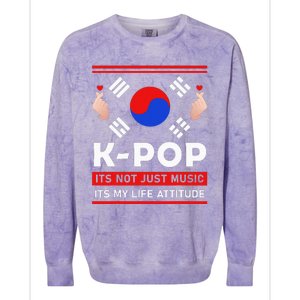 Kpop Is Not Just Music Kpop ItS My Life Attitude Colorblast Crewneck Sweatshirt