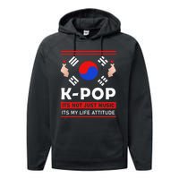 Kpop Is Not Just Music Kpop ItS My Life Attitude Performance Fleece Hoodie