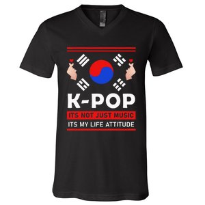 Kpop Is Not Just Music Kpop ItS My Life Attitude V-Neck T-Shirt