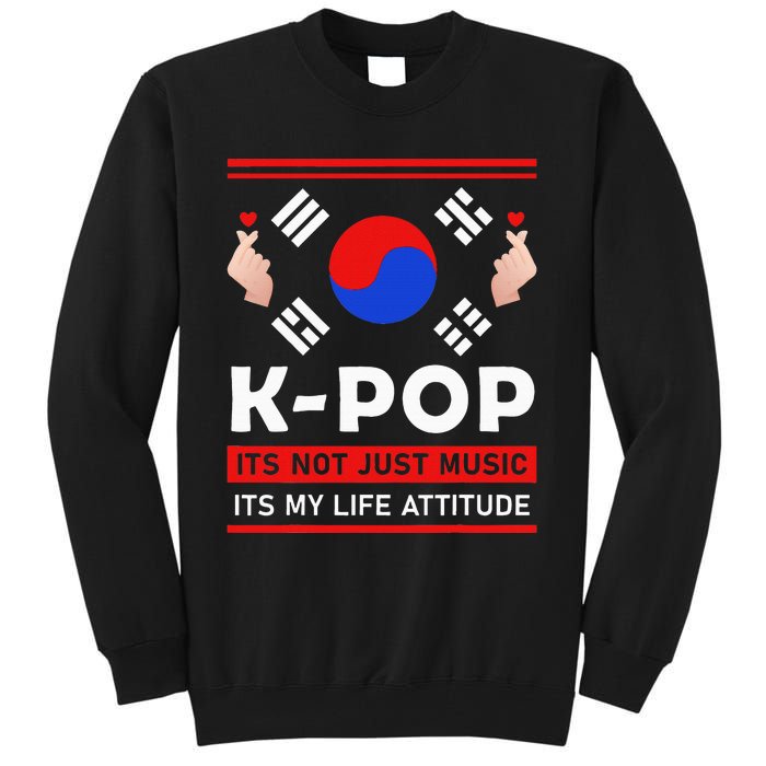 Kpop Is Not Just Music Kpop ItS My Life Attitude Tall Sweatshirt