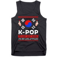 Kpop Is Not Just Music Kpop ItS My Life Attitude Tank Top