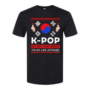 Kpop Is Not Just Music Kpop ItS My Life Attitude Softstyle CVC T-Shirt