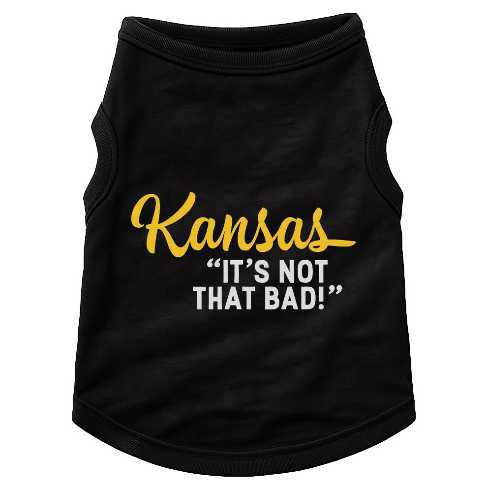 Kansas ItS Not Hat Bad Underrated Usa State Pride Doggie Tank